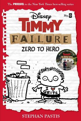 Cover of Timmy Failure: Zero To Hero