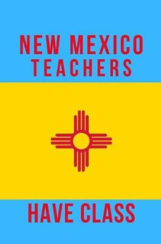 Cover of New Mexico Teachers Have Class