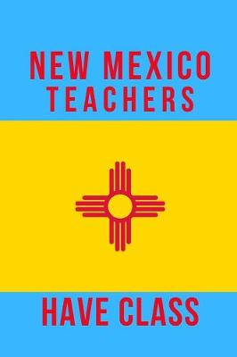 Book cover for New Mexico Teachers Have Class