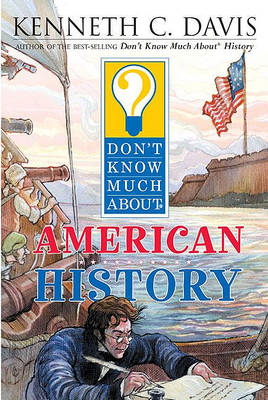 Book cover for Don't Know Much about American History (Don't Know Much About)