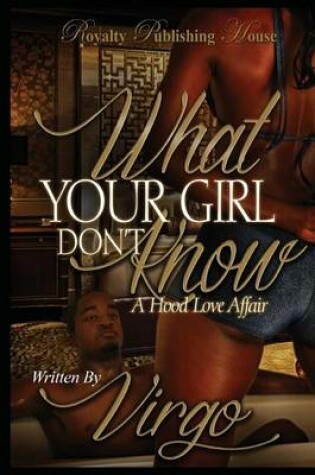 Cover of What Your Girl Don't Know