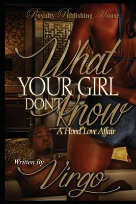 Book cover for What Your Girl Don't Know