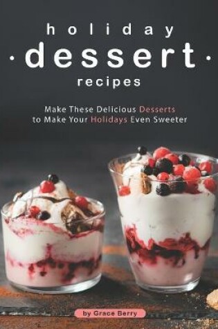 Cover of Holiday Dessert Recipes