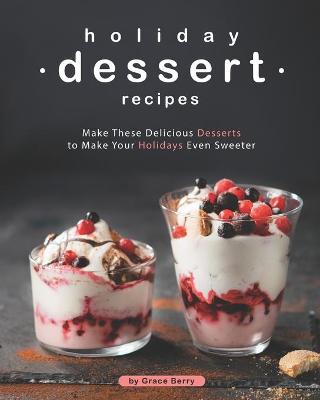 Book cover for Holiday Dessert Recipes