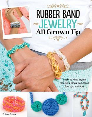 Book cover for Rubber Band Jewelry All Grown Up