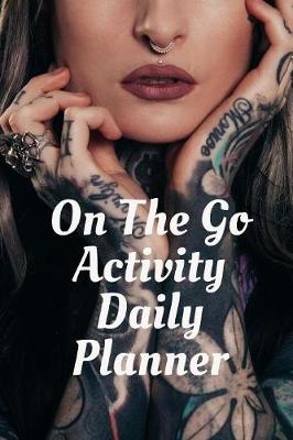 Book cover for On The Go Activitiy Daily Planner