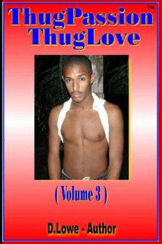 Cover of Thug Passion - Thug Love (Volume 3)