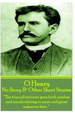 Cover of O Henry - No Story & Other Short Stories