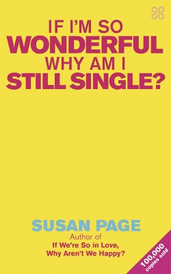Book cover for If I'm So Wonderful, Why Am I Still Single?
