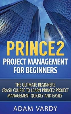 Book cover for Prince2 Project Management for Beginners