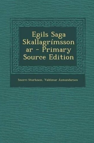 Cover of Egils Saga Skallagrímssonar - Primary Source Edition