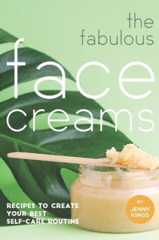 Cover of The Fabulous Face Creams