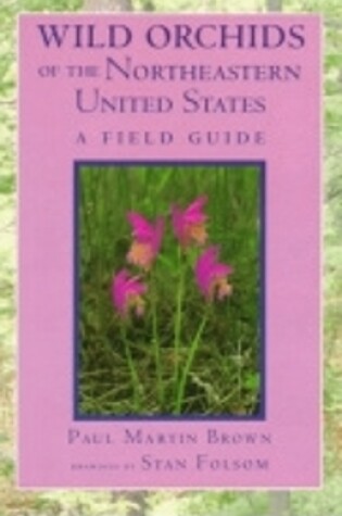 Cover of Wild Orchids of the Northeastern United States