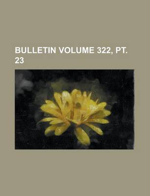 Book cover for Bulletin Volume 322, PT. 23