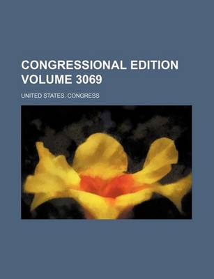 Book cover for Congressional Edition Volume 3069