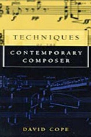 Cover of Techniques of the Contemporary Composer