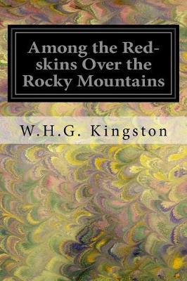 Book cover for Among the Red-skins Over the Rocky Mountains