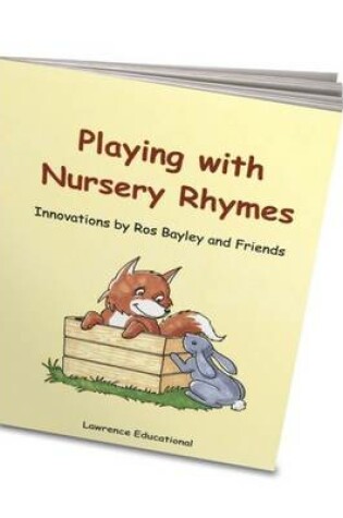 Cover of Playing with Nursery Rhymes