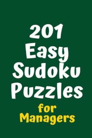 Cover of 201 Easy Sudoku Puzzles for Managers