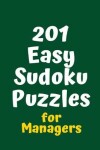 Book cover for 201 Easy Sudoku Puzzles for Managers