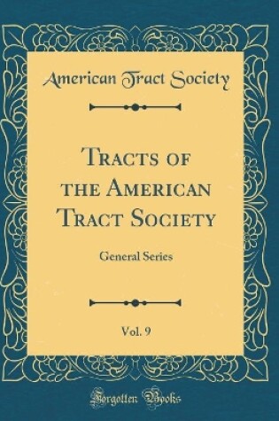 Cover of Tracts of the American Tract Society, Vol. 9