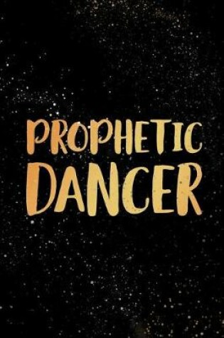 Cover of Prophetic Dancer