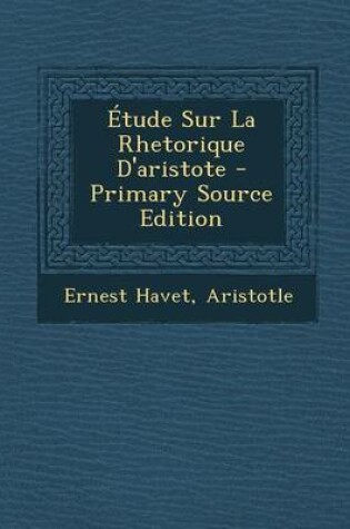 Cover of Etude Sur La Rhetorique D'aristote