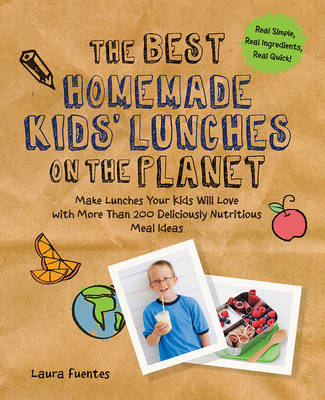 Book cover for The Best Homemade Kids' Lunches on the Planet