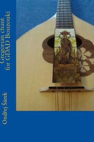 Cover of Gregorian chant for GDAD Bouzouki