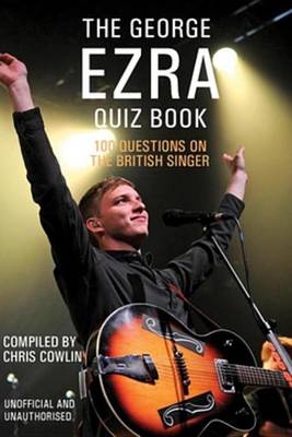 Book cover for The George Ezra Quiz Book