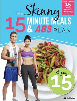 Book cover for The Skinny15 Minute Meals & Abs Workout Plan