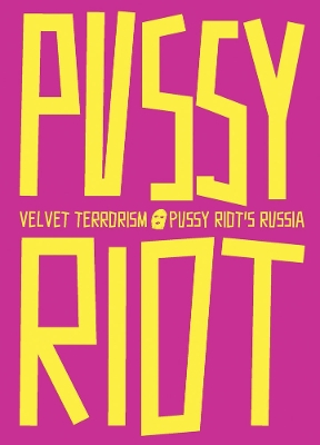 Book cover for Velvet Terrorism: Pussy Riot's Russia