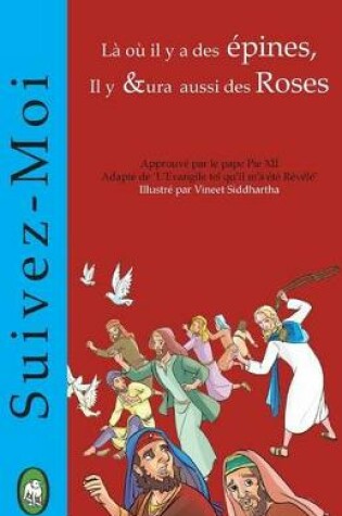 Cover of La ou il y a des epines, Il y aura aussi des Roses