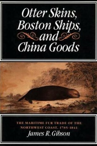 Cover of Otter Skins, Boston Ships, and China Goods