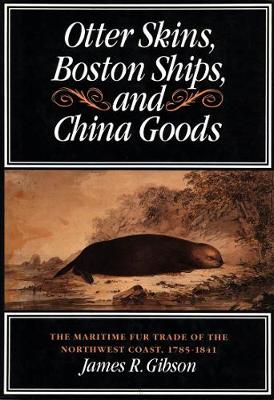 Book cover for Otter Skins, Boston Ships, and China Goods