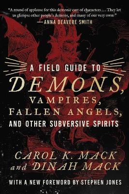 Book cover for A Field Guide to Demons, Vampires, Fallen Angels, and Other Subversive Spirits