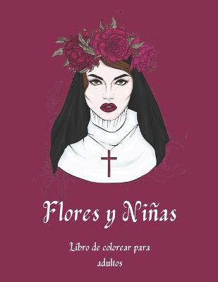 Book cover for Flores y Ninas Libro de Colorear para Adultos