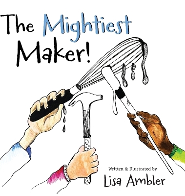 Cover of The Mightiest Maker