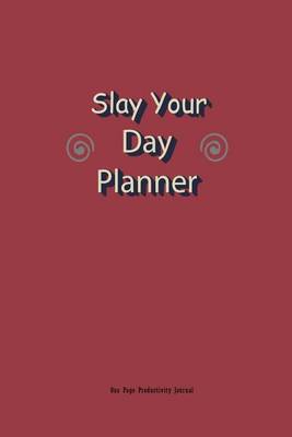 Book cover for Slay Your Day Planner