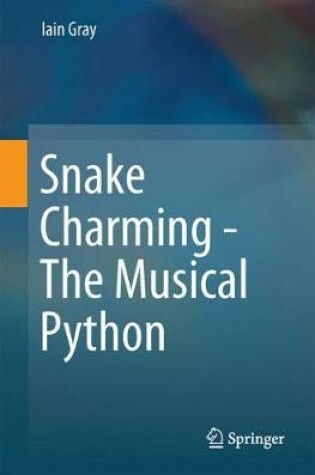 Cover of Snake Charming - The Musical Python