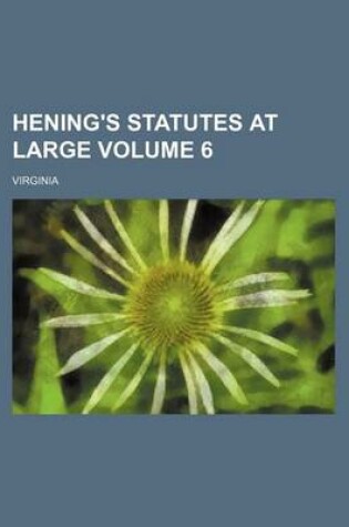 Cover of Hening's Statutes at Large Volume 6