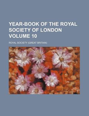 Book cover for Year-Book of the Royal Society of London Volume 10