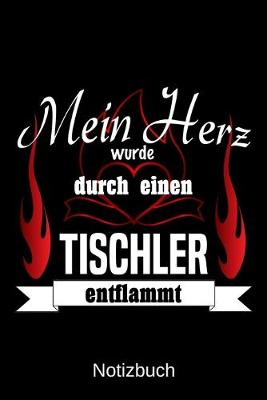 Book cover for Mein Herz wurde durch einen Tischler entflammt