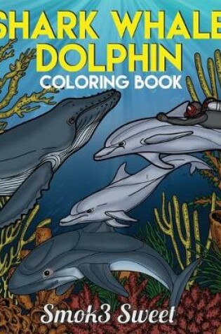 Cover of Shark, Whale, Dolphin Coloring Book