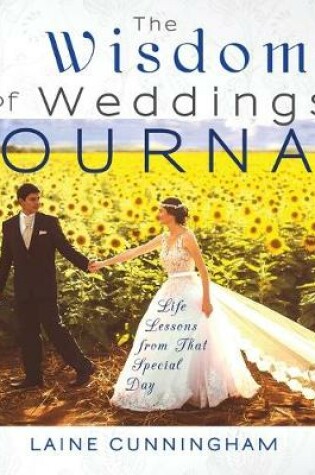 Cover of The Wisdom of Weddings Journal