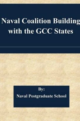 Cover of Naval Coalition Building with the GCC States