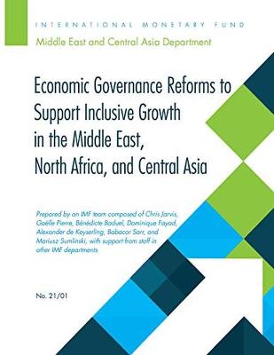 Book cover for Economic Governance Reforms to Support Inclusive Growth in the Middle East, North Africa, and Central Asia