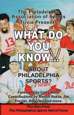 Book cover for What Do You Know about Philadelphia Sports?