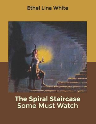 Book cover for The Spiral Staircase Some Must Watch