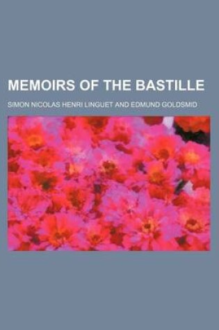 Cover of Memoirs of the Bastille (Volume 1-4)